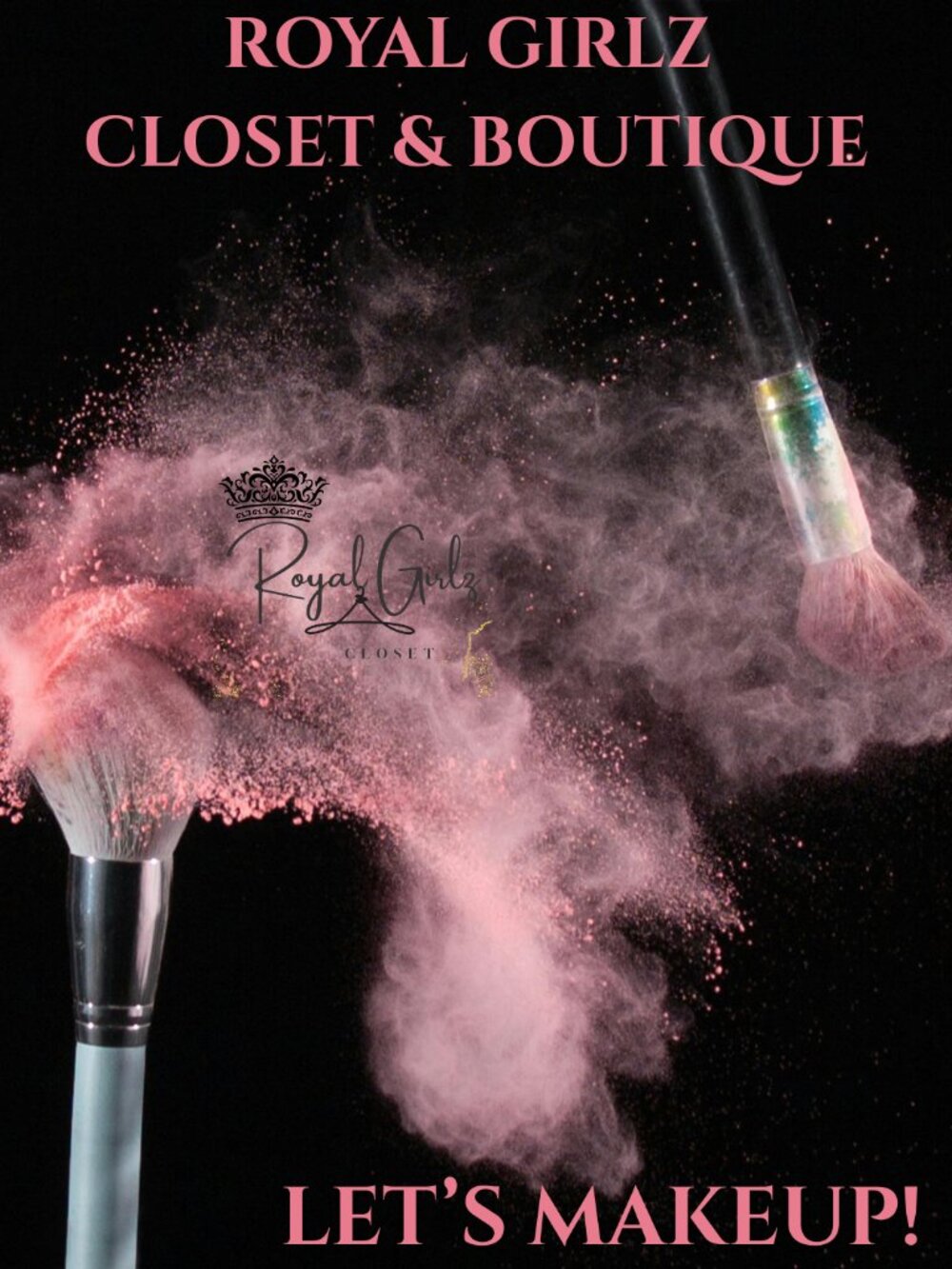 ROYAL GIRLZ CLOSET & BOUTIQUE MAKEUP SALE!